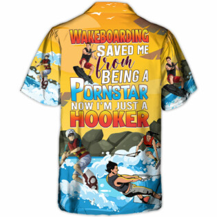 Wakeboarding Saved Me From Being a Pornstar Funny Wakeboarding Quote Gift Lover Beach - Hawaiian Shirt - Owl Ohh-Owl Ohh