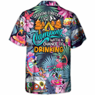 Camping Funny Flamingo Weekend Forecast Camping With A Chance Of Drinking - Hawaiian Shirt - Owl Ohh-Owl Ohh