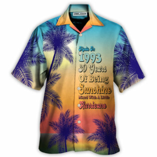 Age - Made In 1993 30 Years Of Being Sunshine Hurricane - Hawaiian Shirt - Owl Ohh - Owl Ohh