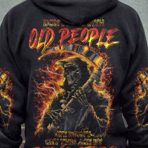 DON'T MESS WITH OLD PEOPLE ALL OVER PRINT - YHNT0504231