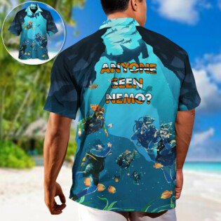 Scuba Diving Anyone Seen Nemo- Hawaiian Shirt