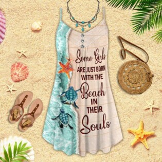Turtle Some Girls Are Just Born With The Beach In Their Souls Love Beach - Summer Dress - Owl Ohh - Owl Ohh