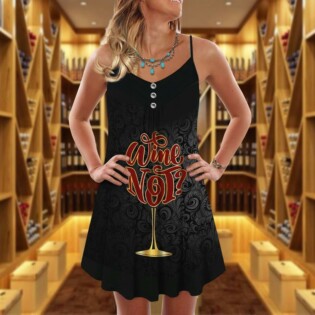 Wine And Summer Vibes Why Not - Summer Dress - Owl Ohh - Owl Ohh