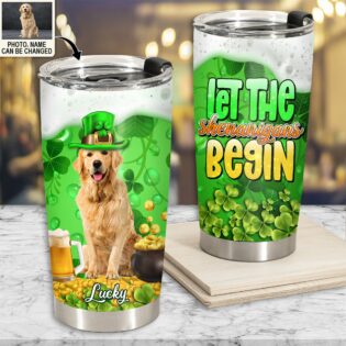 Dog ST Patrick's Day Let The Shenanigans Begin Lover Beer Custom Photo Personalized - Tumbler - Personalized Photo Gifts - Owl Ohh