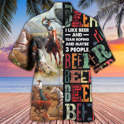 Horse Beer I Like Beer And Team Roping - Hawaiian Shirt - Owl Ohh - Owl Ohh
