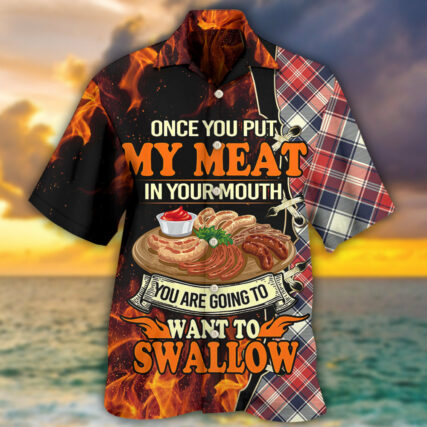 Food Barbecue Grill Once You Put My Meat In Your Mouth - Hawaiian Shirt - Owl Ohh - Owl Ohh