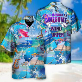 Windsurfing This Is Awesome Wind Surfer Looks Like - Hawaiian Shirt