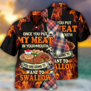 Food Barbecue Grill Once You Put My Meat In Your Mouth - Hawaiian Shirt - Owl Ohh - Owl Ohh