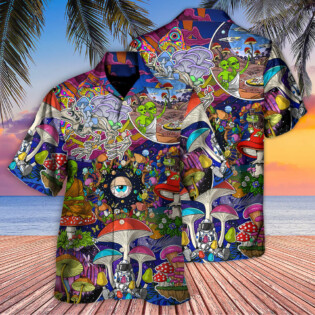 Hippie Mushroom Aliens Stay Hippie Colorful Art - Hawaiian Shirt - Owl Ohh - Owl Ohh