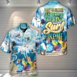 Surfing Don't Be Jealous Just Because You Can't Surf Like Me - Hawaiian Shirt - Owl Ohh-Owl Ohh