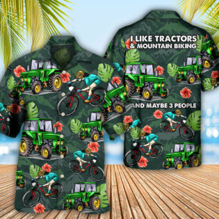 Tractor I Like Tractors And Mountain Biking Style - Hawaiian Shirt - Owl Ohh - Owl Ohh