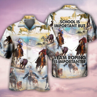 Horse Team Roping Is Importanter - Hawaiian Shirt - Owl Ohh - Owl Ohh