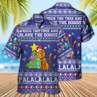 Cat Wreck The Tree And Blame The Doggie Christmas - Hawaiian Shirt - Owl Ohh - Owl Ohh
