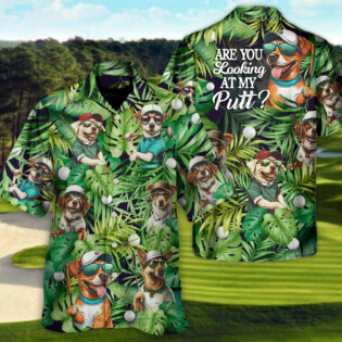 Golf Funny Dog Playing Golf Are You Looking At My Putt Tropical Golf Lover - Hawaiian Shirt - Owl Ohh-Owl Ohh