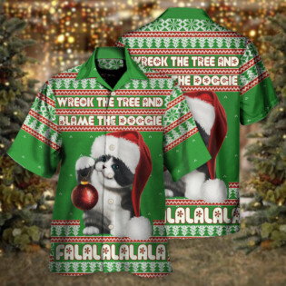 Cat Wreck The Tree And Blame The Doggie Falalala Christmas - Hawaiian Shirt - Owl Ohh - Owl Ohh