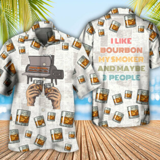 Wine Bourbon I Like Bourbon My Smoker And Maybe 3 People - Hawaiian Shirt - Owl Ohh - Owl Ohh