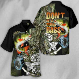 Fishing Don't Be A Dumb Bass - Hawaiian Shirt - Owl Ohh-Owl Ohh