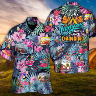 Camping Funny Flamingo Weekend Forecast Camping With A Chance Of Drinking - Hawaiian Shirt - Owl Ohh-Owl Ohh