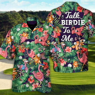 Golf Funny Flamingo Playing Golf Talk Birdie To Me Tropical Golf Lover - Hawaiian Shirt - Owl Ohh-Owl Ohh