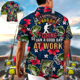 Fishing I'd Rather Have Bad Day Fishing Than A Good Day At Work - Hawaiian Shirt - Owl Ohh-Owl Ohh