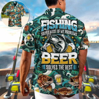 Fishing Beer Fishing Solves Most Of My Problems Beer Solves The Rest - Hawaiian Shirt - Owl Ohh-Owl Ohh