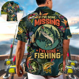 Fishing If I've Gone Missing I've Gone Fishing - Hawaiian Shirt - Owl Ohh-Owl Ohh