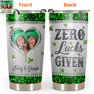 ST Patrick's Day Zero Lucks Given Custom Photo Personalized - Tumbler - Personalized Photo Gifts - Owl Ohh