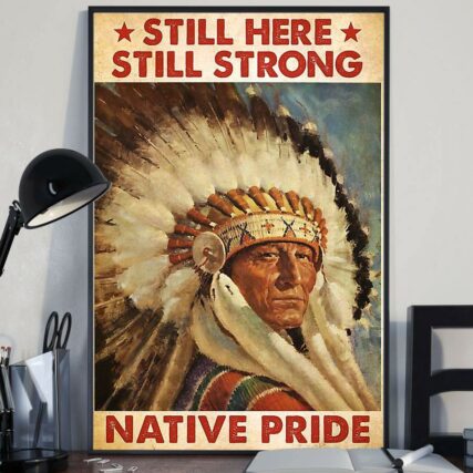 Native Still Here Still Strong - Vertical Poster - Owl Ohh - Owl Ohh