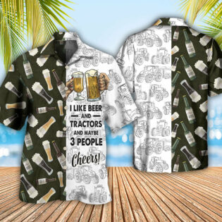 Beer I Like Beer And Trators And Maybe 3 People - Hawaiian Shirt - Owl Ohh - Owl Ohh