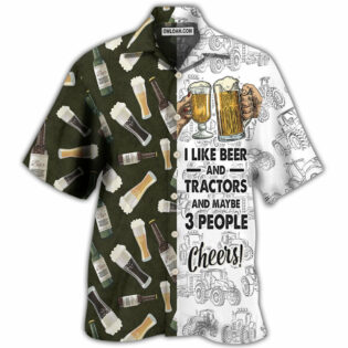 Beer I Like Beer And Trators And Maybe 3 People - Hawaiian Shirt - Owl Ohh - Owl Ohh