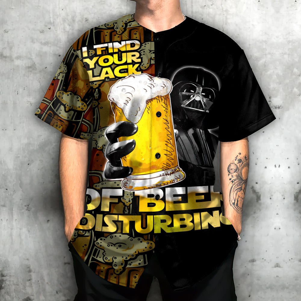 SW Darth Vader I Find Your Lack Of Beer Disturbing - Baseball Jersey