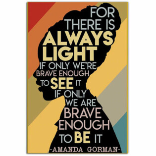 Black Woman There Is Always Light - Vertical Poster - Owl Ohh - Owl Ohh