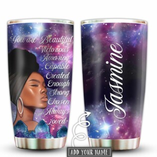 Black Woman You Are Beautiful Mysterious Galaxy Personalized - Tumbler - Owl Ohh - Owl Ohh