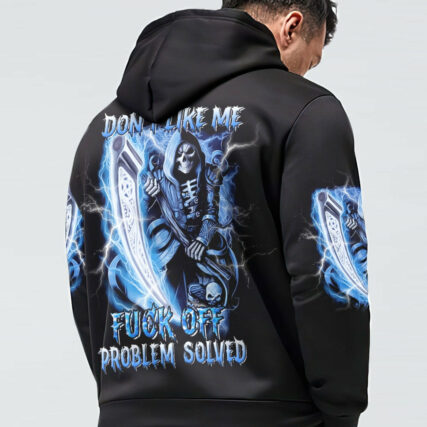 DON'T LIKE ME F OFF PROBLEM SOLVED ALL OVER PRINT - YHNT0704233