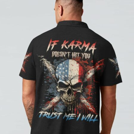 IF KARMA DOESN'T HIT YOU ALL OVER PRINT - YHLN1602234