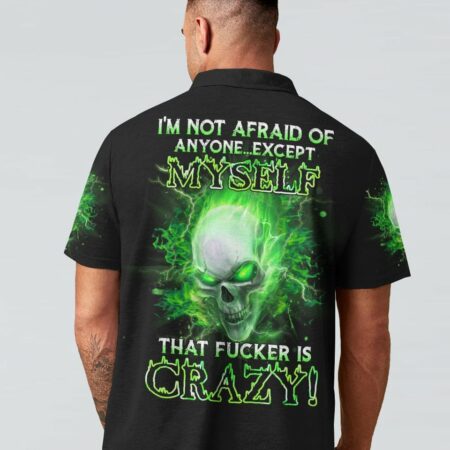 I'M NOT AFRAID OF ANYONE EXCEPT MYSELF ALL OVER PRINT - YHHN3101233
