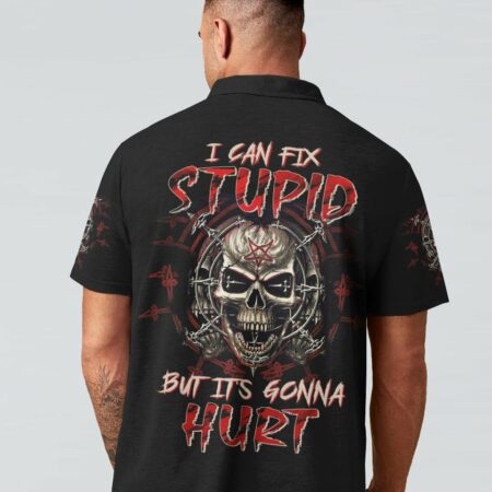 I CAN FIX STUPID BUT IT'S GONNA HURT ALL OVER PRINT - TLTW1803238