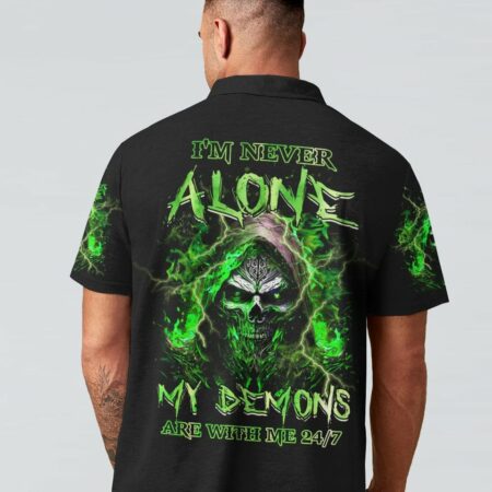 I'M NEVER ALONE MY DEMONS ARE WITH ME 24/7 ALL OVER PRINT - YHHN2802231