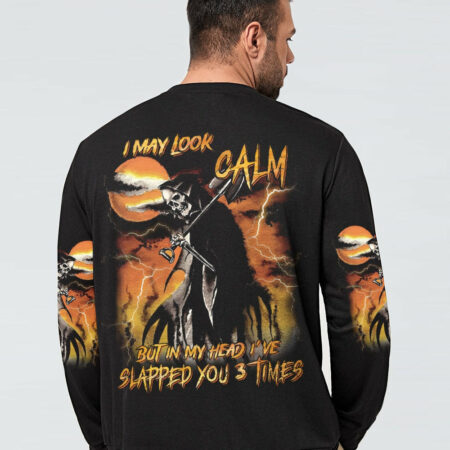 I MAY LOOK CALM ALL OVER PRINT - YHNT0604233