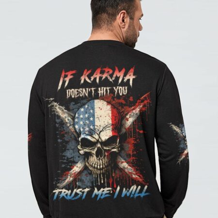 IF KARMA DOESN'T HIT YOU ALL OVER PRINT - YHLN1602234