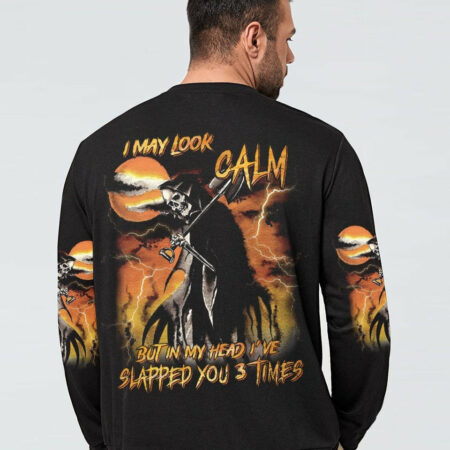 I MAY LOOK CALM ALL OVER PRINT - YHNT0604233