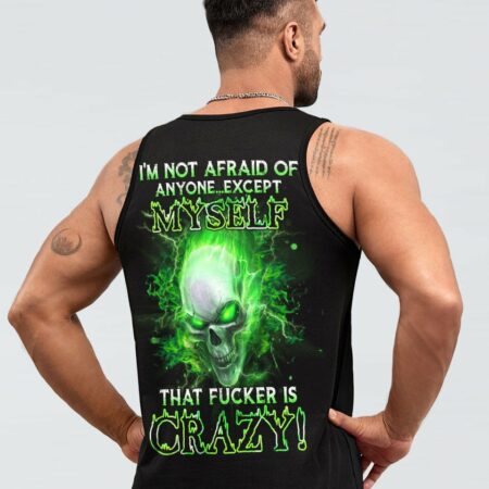 I'M NOT AFRAID OF ANYONE EXCEPT MYSELF ALL OVER PRINT - YHHN3101233