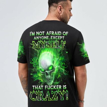 I'M NOT AFRAID OF ANYONE EXCEPT MYSELF ALL OVER PRINT - YHHN3101233
