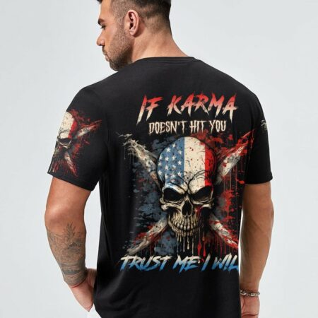 IF KARMA DOESN'T HIT YOU ALL OVER PRINT - YHLN1602234