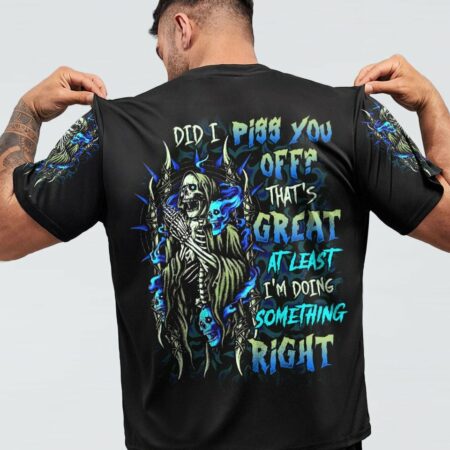 DID I PISS YOU OFF REAPER ALL OVER PRINT - TLTR1002231