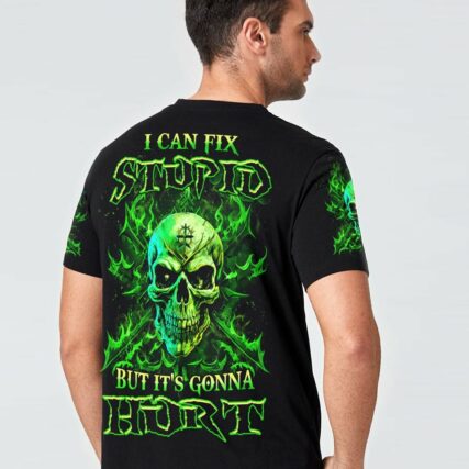 I CAN FIX STUPID BUT IT'S GONNA HURT ALL OVER PRINT - YHHN0908231