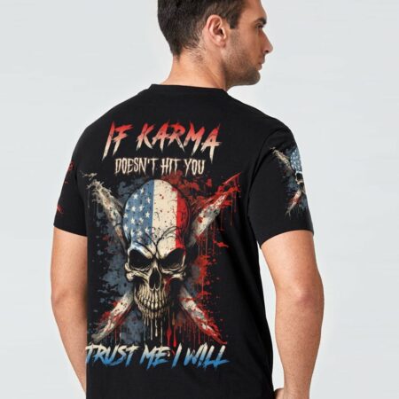 IF KARMA DOESN'T HIT YOU ALL OVER PRINT - YHLN1602234