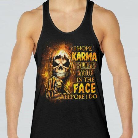 I HOPE KARMA SLAPS YOU ALL OVER PRINT - YHLN2104231