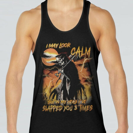 I MAY LOOK CALM ALL OVER PRINT - YHNT0604233