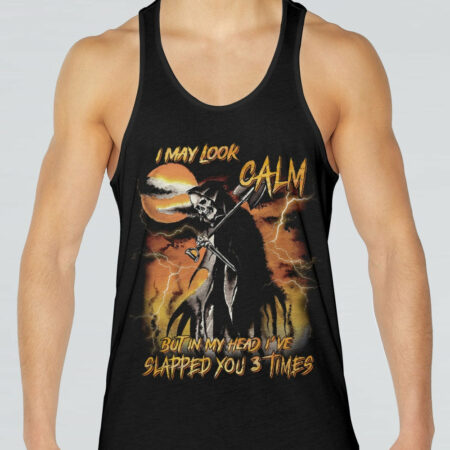 I MAY LOOK CALM ALL OVER PRINT - YHNT0604233